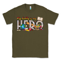 Army Green My Daddy is my Hero Teacher Classic Tee - CowhideDigitalArt