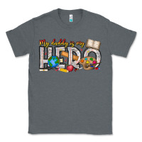 Charcoal Heather My Daddy is my Hero Teacher Classic Tee - CowhideDigitalArt