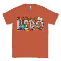 Copper My Daddy is my Hero Teacher Classic Tee - CowhideDigitalArt
