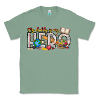 Sage My Daddy is my Hero Teacher Classic Tee - CowhideDigitalArt
