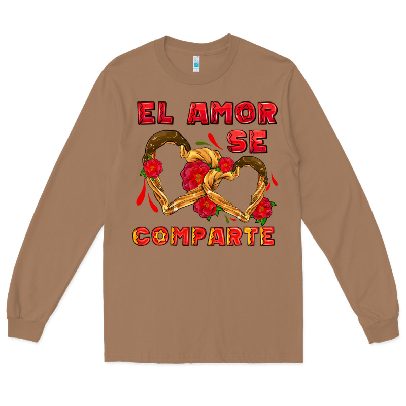 El Amor Se Comparte With Churros Long Sleeve Tee by AdoDesignShop | Teevron