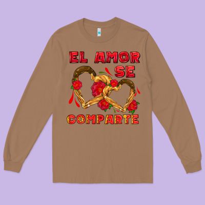 El Amor Se Comparte With Churros Long Sleeve Tee Designed By Adodesignshop