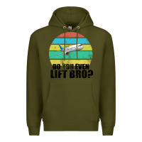 Army Green Do You Even Lift Bro Premium Hoodie - Bettercallsaul