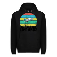 Black Do You Even Lift Bro Premium Hoodie - Bettercallsaul