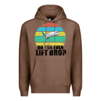 Chestnut Do You Even Lift Bro Premium Hoodie - Bettercallsaul