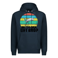 Navy Do You Even Lift Bro Premium Hoodie - Bettercallsaul