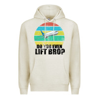 Oatmeal Heather Do You Even Lift Bro Premium Hoodie - Bettercallsaul