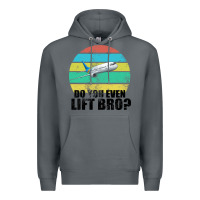 Rock Do You Even Lift Bro Premium Hoodie - Bettercallsaul
