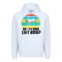 White Do You Even Lift Bro Premium Hoodie - Bettercallsaul