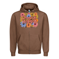 Chestnut choose happy Zipper Hoodie - MaliasSmallBusiness