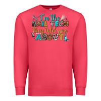 Cardinal i'm the nail tech they told you about bbs Premium Sweatshirt - BundleAndBundleShop
