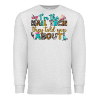 Oatmeal Heather i'm the nail tech they told you about bbs Premium Sweatshirt - BundleAndBundleShop