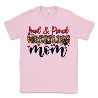 Bubblegum Pink loud and proud wrestling mom Classic Tee - LillyAllenDesigns
