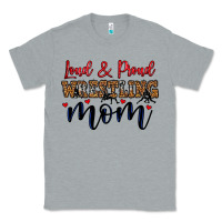 Heather Grey loud and proud wrestling mom Classic Tee - LillyAllenDesigns