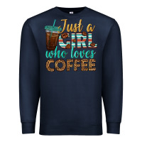 Just A Girl Who Loves Coffee Premium Sweatshirt | Teevron