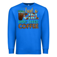 True Royal just a girl who loves coffee Premium Sweatshirt - BundleAndBundleShop