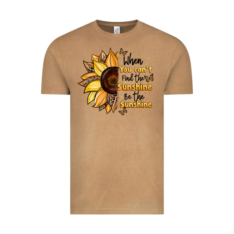 When You Can't Find The Sunshine Be The Sunshine Vintage Tee by JahusDesignShop | Teevron