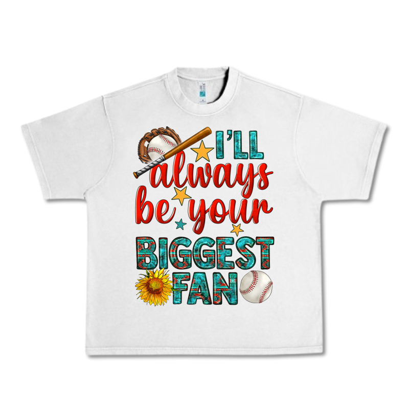 I'll Always Be Your Biggest Fan Baseball Urban Heavy Tee by BundleAndBundleShop | Teevron