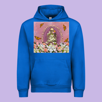 My Last Flying Fuck Urban Hoodie Designed By Tumblerdesignbyshophia