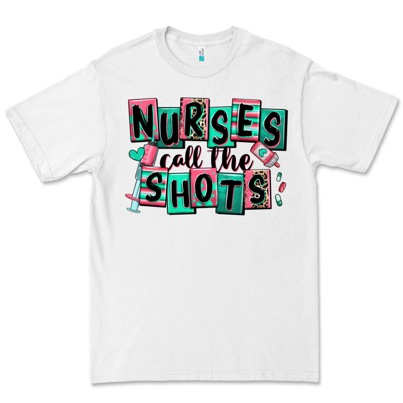 Nurses Call The Shots Premium Tee by RanaPortraitStore | Teevron