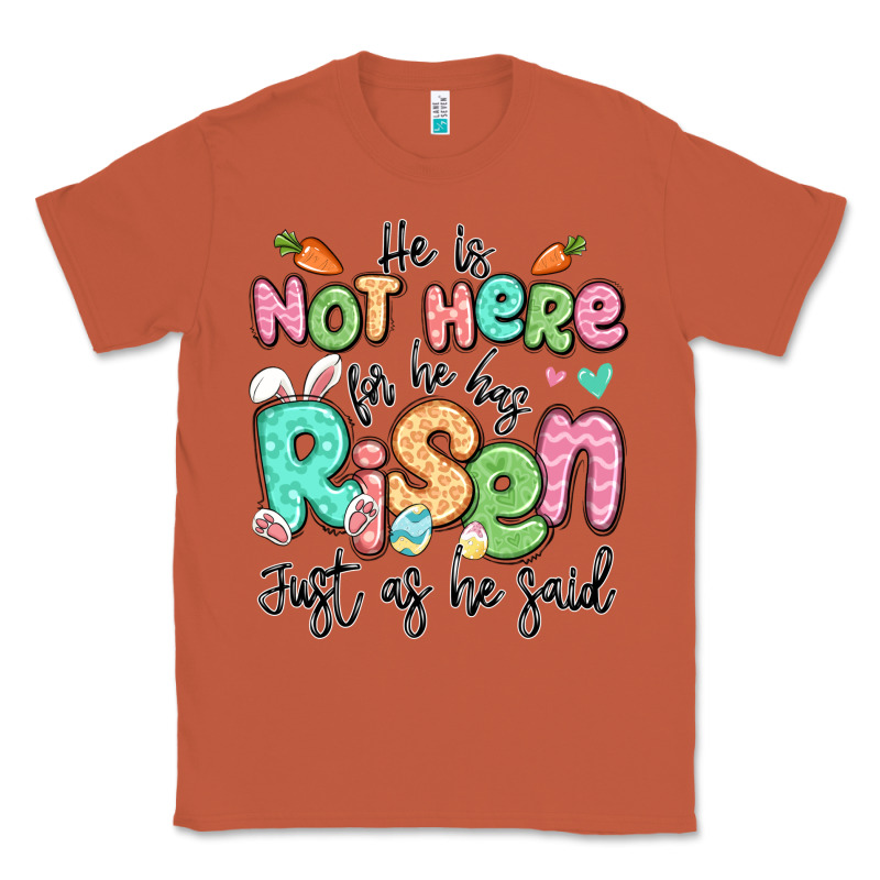 Easter He Is Not Here For He Has Risen Just As He Classic Tee by LillyAllenDesigns | Teevron