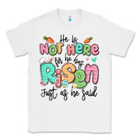 White easter he is not here for he has risen just as he Classic Tee - LillyAllenDesigns