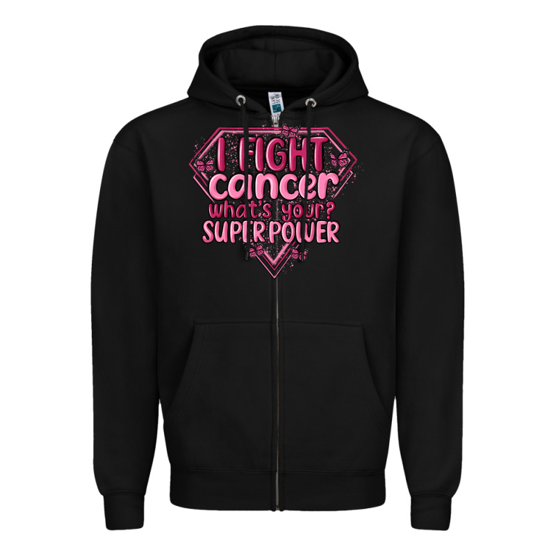 I Fight Cancer Whats Your Super Power Zipper Hoodie by MaliasSmallBusiness | Teevron