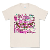 Natural come on nurse lets go party Classic Tee - AdoDesignShop