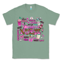 Sage come on nurse lets go party Classic Tee - AdoDesignShop