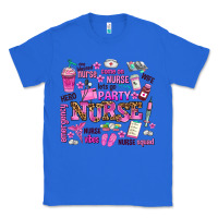 True Royal come on nurse lets go party Classic Tee - AdoDesignShop