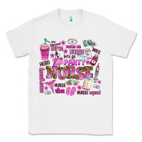 White come on nurse lets go party Classic Tee - AdoDesignShop