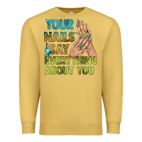 Antique Gold your nails say everything about you bbs Premium Sweatshirt - BundleAndBundleShop