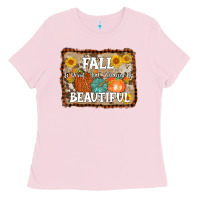 Bubblegum Pink fall is proof that change is beautiful Ladies Tee - AdoDesignShop