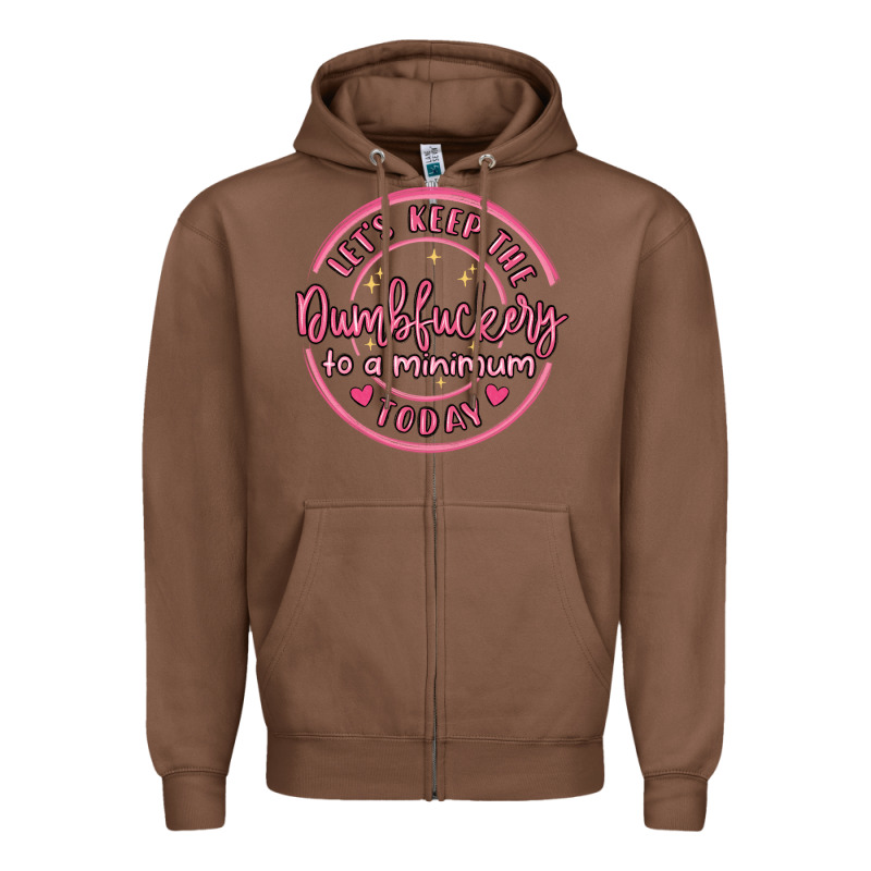 Dumbfuckery To Minimum Zipper Hoodie by MaliasSmallBusiness | Teevron
