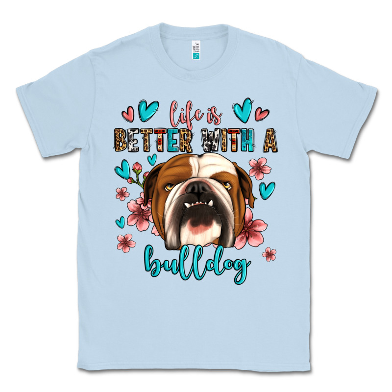 Life Is Better With A Bulldog Classic Tee by Jasminsmagicworld | Teevron