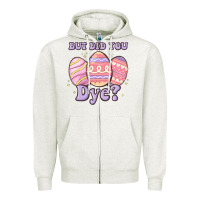 Oatmeal Heather but did you dye Zipper Hoodie - MaliasSmallBusiness
