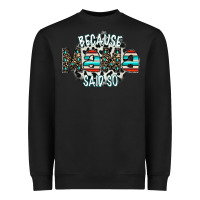 Black because mama said so Heavyweight Sweatshirt - CowhideDigitalArt