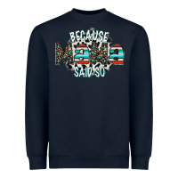 Navy because mama said so Heavyweight Sweatshirt - CowhideDigitalArt