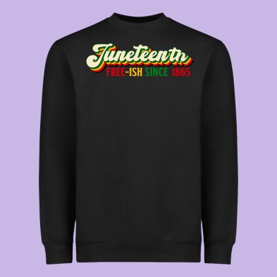 Juneteenth Free Ish Since 1865 Heavyweight Sweatshirt Designed By Hra Design Shop