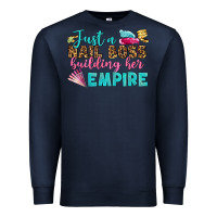 Navy just a nail boss building her empire bbs Premium Sweatshirt - BundleAndBundleShop
