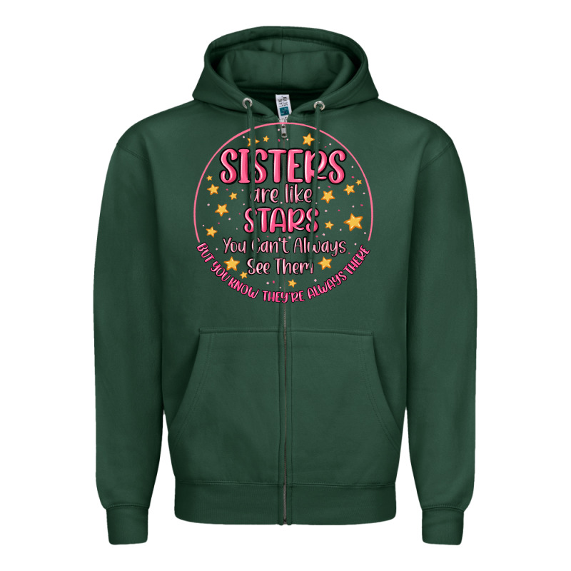 Sisters Are Like Stars You Can't Always See Them Zipper Hoodie by MaliasSmallBusiness | Teevron