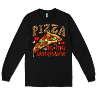 Black pizza is my valentine Long Sleeve Tee - AdoDesignShop