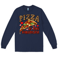 Navy pizza is my valentine Long Sleeve Tee - AdoDesignShop