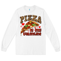 White pizza is my valentine Long Sleeve Tee - AdoDesignShop