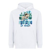White Freezing To Death Heavyweight Hoodie - MaliasSmallBusiness