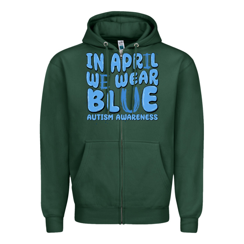 In April We Wear Blue Autism Awareness Zipper Hoodie by MaliasSmallBusiness | Teevron