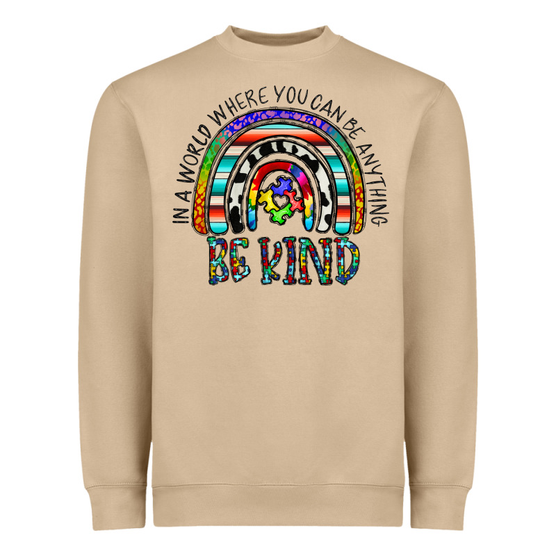 In A World Where You Can Be Anything Be Kind Heavyweight Sweatshirt by CowhideDigitalArt | Teevron