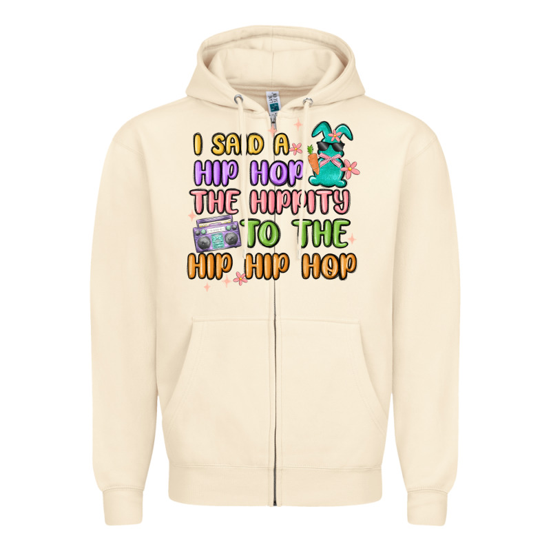 I Said A Hip Hop Zipper Hoodie by MaliasSmallBusiness | Teevron