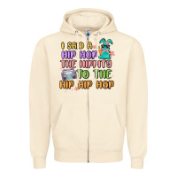 Sandshell i said a hip hop Zipper Hoodie - MaliasSmallBusiness
