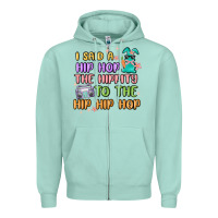 Seafoam i said a hip hop Zipper Hoodie - MaliasSmallBusiness